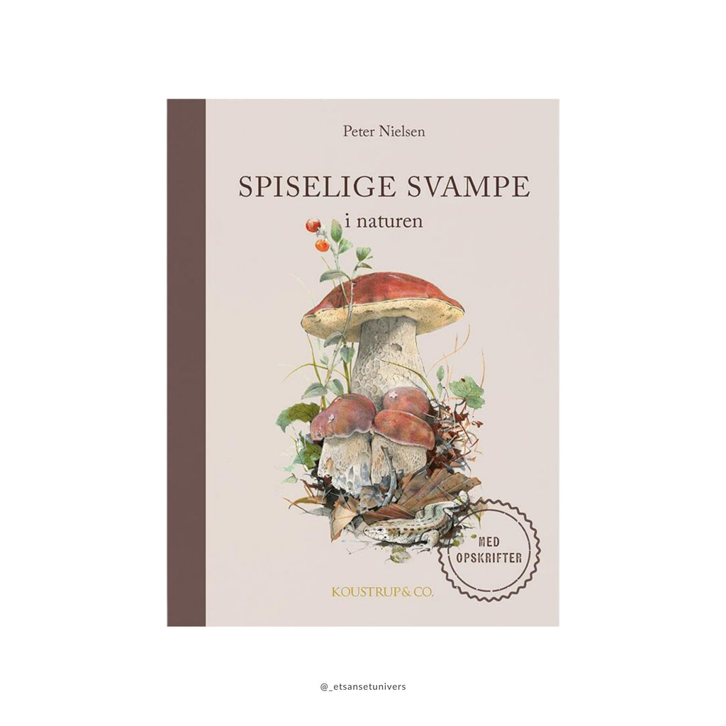 Spiselige svampe - Med forvekslingsguide og opskrifter